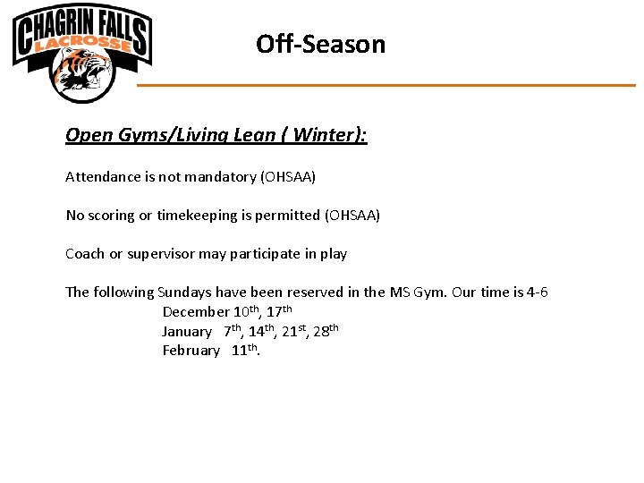 Off-Season Open Gyms/Living Lean ( Winter): Attendance is not mandatory (OHSAA) No scoring or