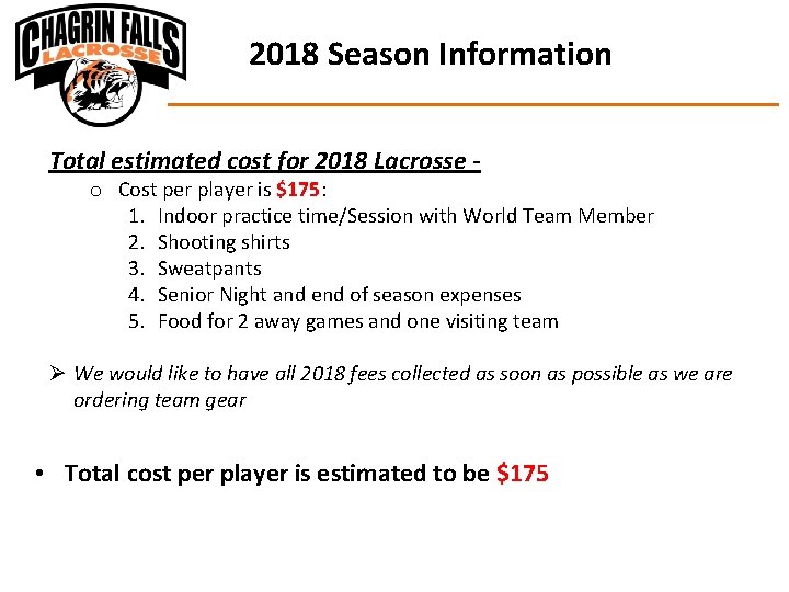 2018 Season Information Total estimated cost for 2018 Lacrosse - o Cost per player