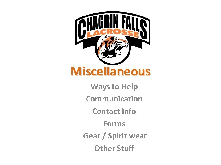 Miscellaneous Ways to Help Communication Contact Info Forms Gear / Spirit wear Other Stuff