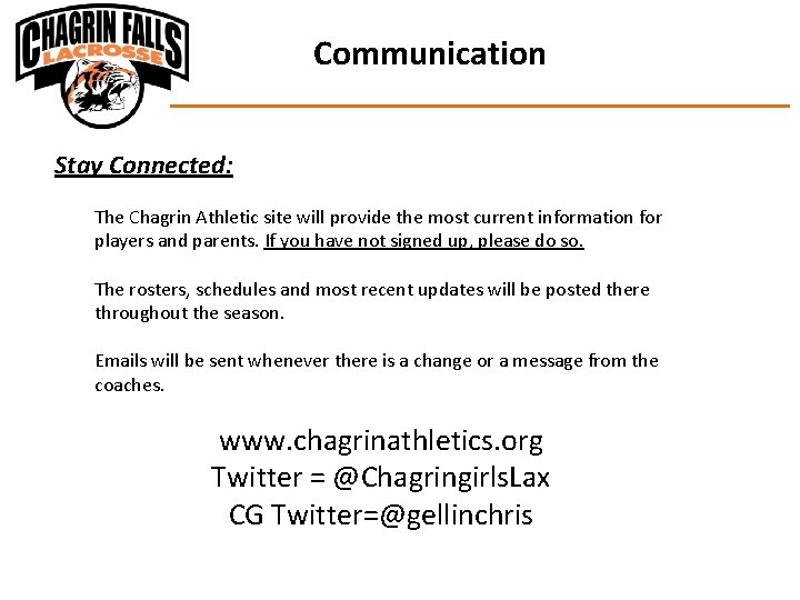 Communication Stay Connected: The Chagrin Athletic site will provide the most current information for