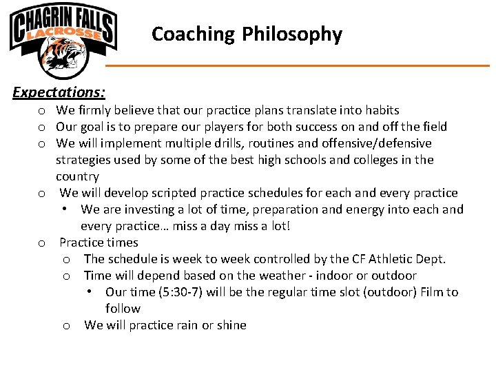 Coaching Philosophy Expectations: o We firmly believe that our practice plans translate into habits