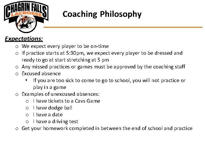Coaching Philosophy Expectations: o We expect every player to be on-time o If practice