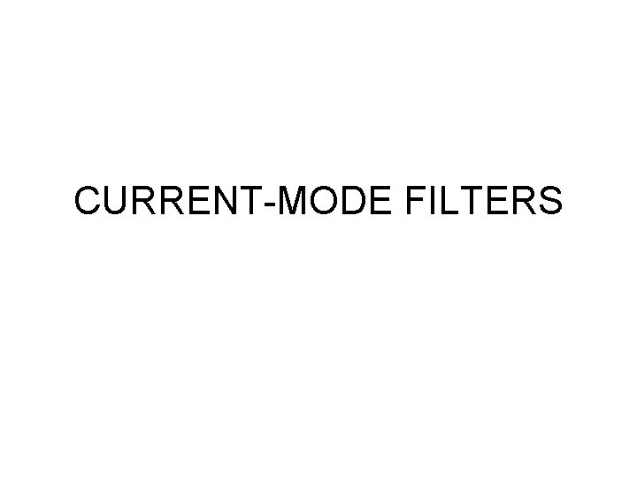 CURRENT-MODE FILTERS 