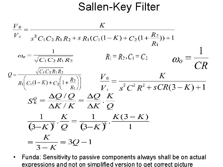 Sallen-Key Filter • Funda: Sensitivity to passive components always shall be on actual expressions