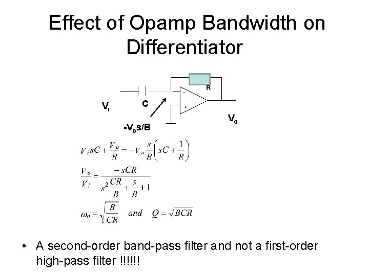  Effect of Opamp Bandwidth on Differentiator - Vi C -Vos/B R + Vo