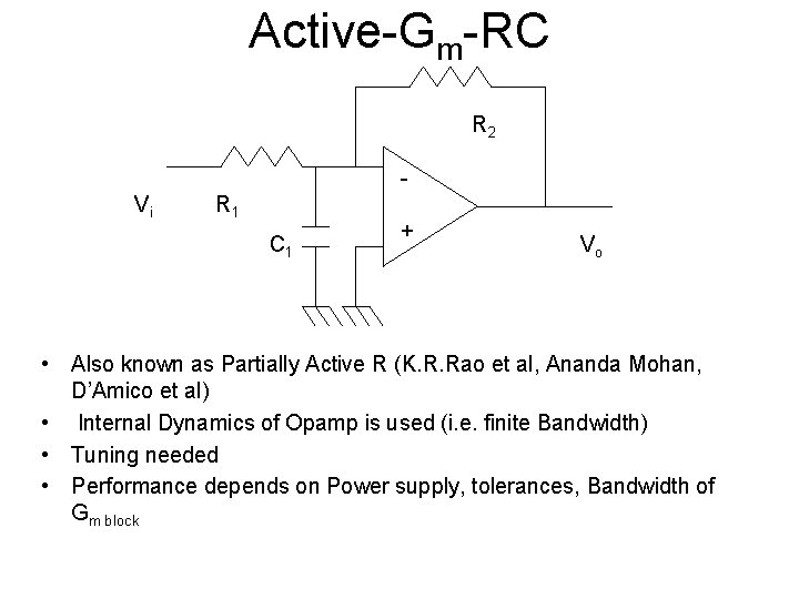 Active-Gm-RC R 2 Vi R 1 C 1 + Vo • Also known as