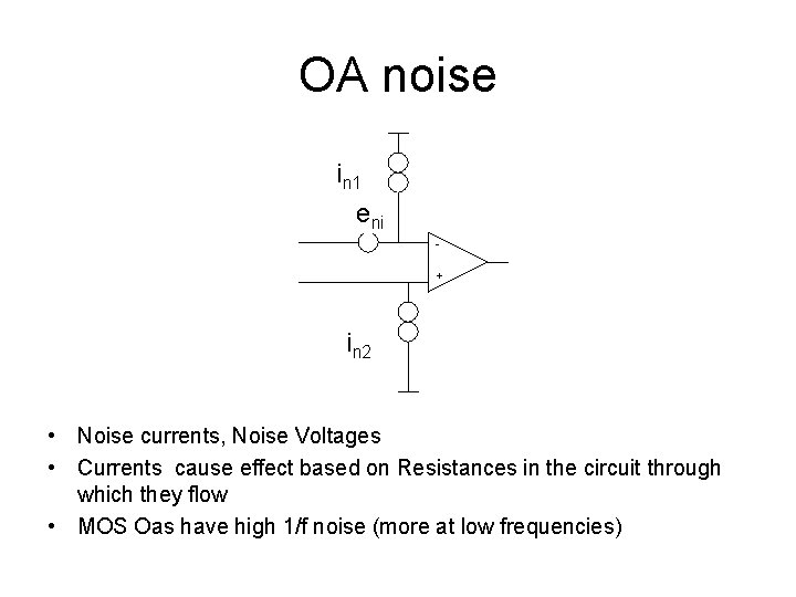 OA noise in 1 eni + in 2 • Noise currents, Noise Voltages •