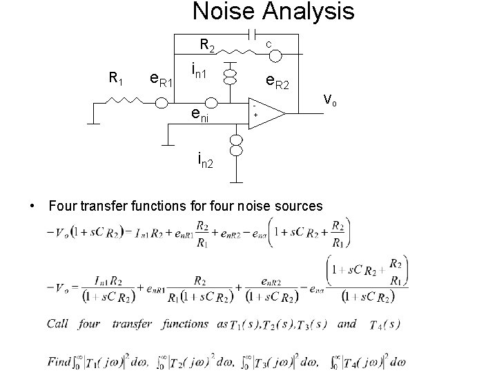 Noise Analysis R 2 R 1 e. R 1 C in 1 eni e.