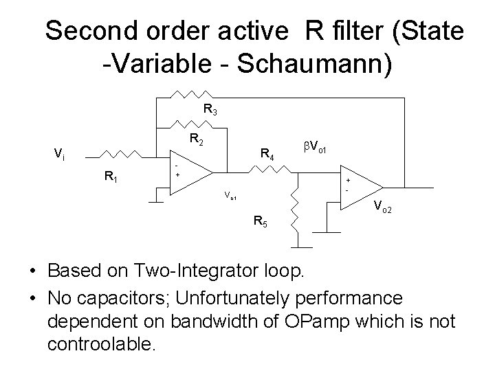  Second order active R filter (State -Variable - Schaumann) R 3 R 2