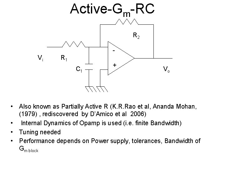 Active-Gm-RC R 2 Vi R 1 C 1 + Vo • Also known as