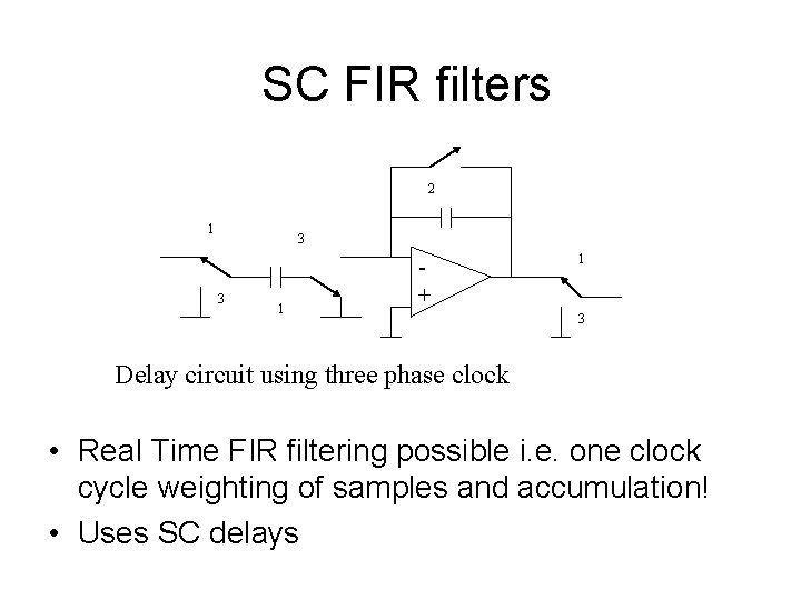 SC FIR filters 2 1 3 3 1 + 1 3 Delay circuit using