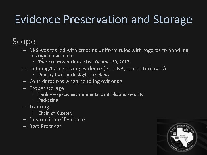 Evidence Preservation and Storage Scope – DPS was tasked with creating uniform rules with