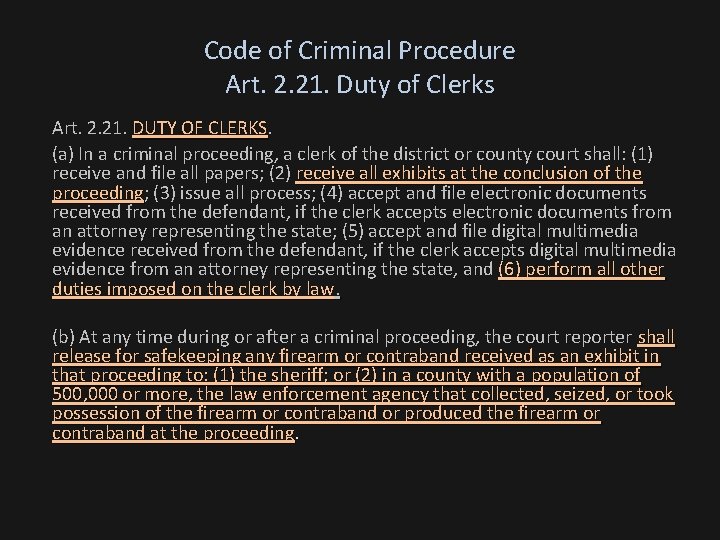 Code of Criminal Procedure Art. 2. 21. Duty of Clerks Art. 2. 21. DUTY