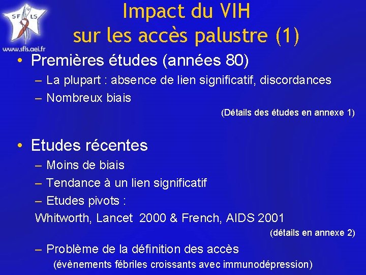 Impact du VIH sur les accès palustre (1) • Premières études (années 80) –