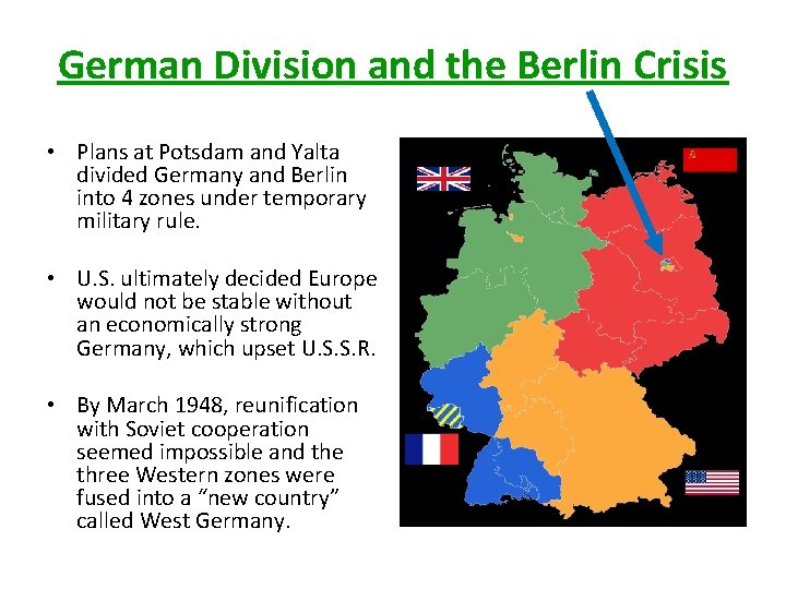 German Division and the Berlin Crisis • Plans at Potsdam and Yalta divided Germany