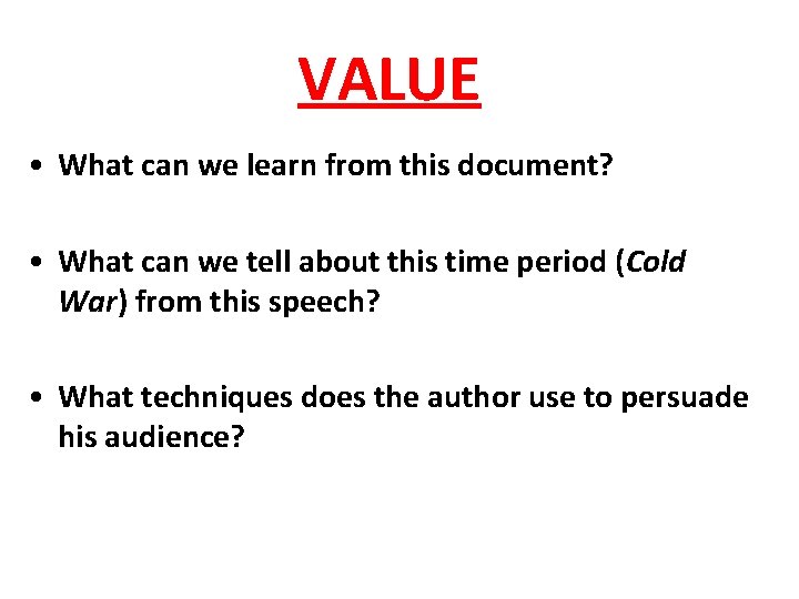 VALUE • What can we learn from this document? • What can we tell