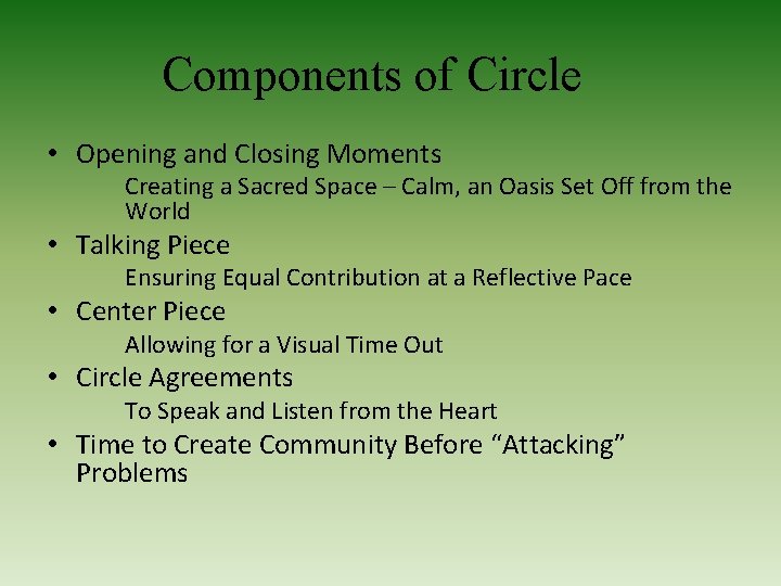 Components of Circle • Opening and Closing Moments Creating a Sacred Space – Calm, Components of Circle • Opening and Closing Moments Creating a Sacred Space – Calm,