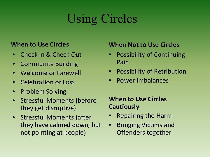 Using Circles When to Use Circles • Check In & Check Out • Community