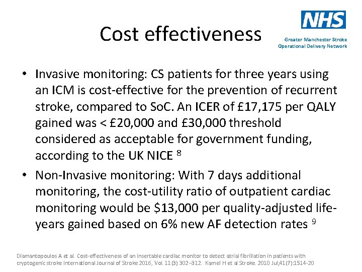 Cost effectiveness Greater Manchester Stroke Operational Delivery Network • Invasive monitoring: CS patients for