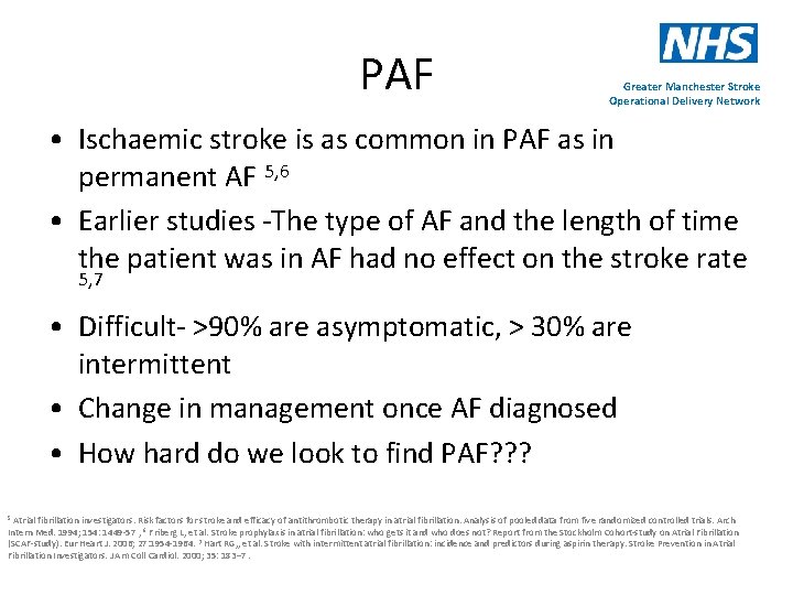 PAF Greater Manchester Stroke Operational Delivery Network • Ischaemic stroke is as common in