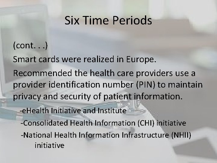 Six Time Periods (cont. . . ) Smart cards were realized in Europe. Recommended Six Time Periods (cont. . . ) Smart cards were realized in Europe. Recommended