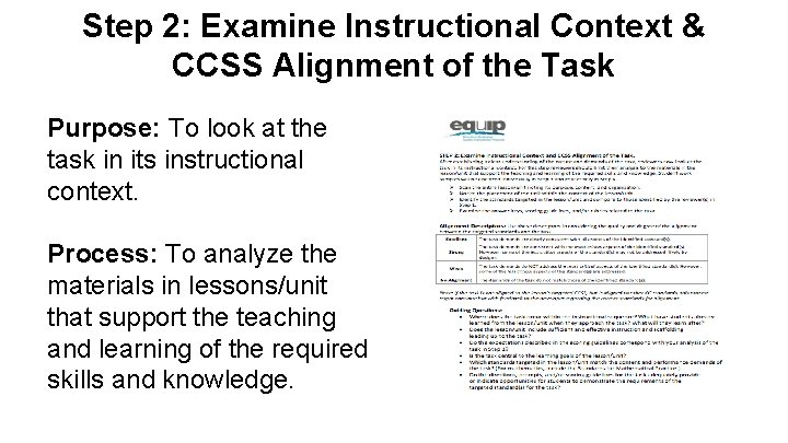 Step 2: Examine Instructional Context & CCSS Alignment of the Task Purpose: To look