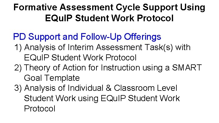 Formative Assessment Cycle Support Using EQu. IP Student Work Protocol PD Support and Follow-Up