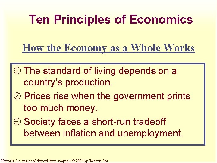 Ten Principles of Economics How the Economy as a Whole Works ½ The standard