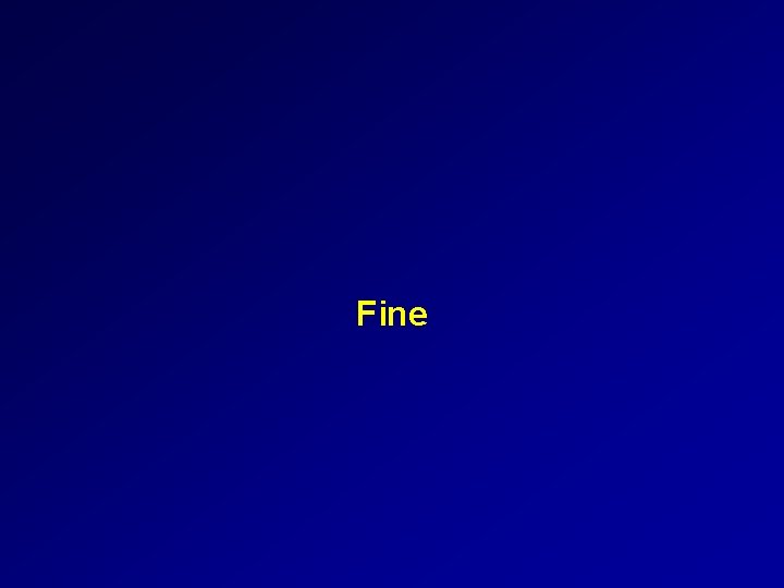 Fine Fine