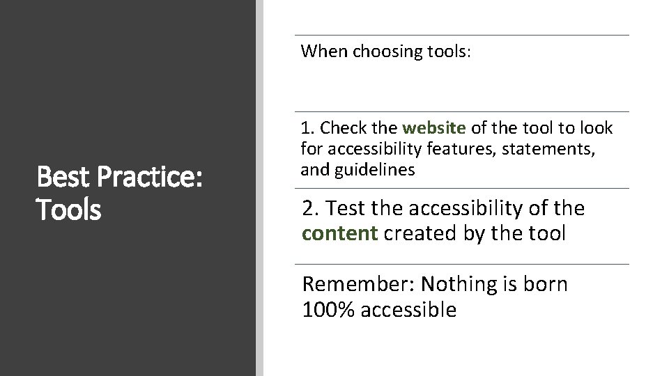 When choosing tools: Best Practice: Tools 1. Check the website of the tool to
