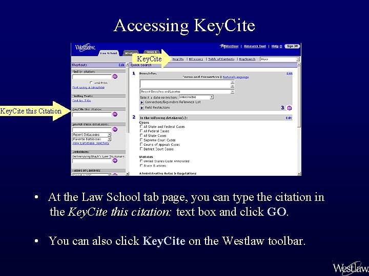 Accessing Key. Cite this Citation • At the Law School tab page, you can