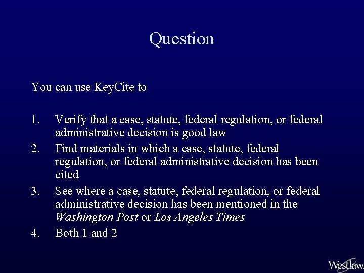 Question You can use Key. Cite to 1. 2. 3. 4. Verify that a