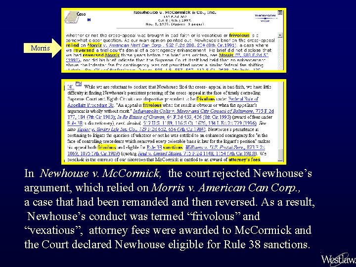 Morris In Newhouse v. Mc. Cormick, the court rejected Newhouse’s argument, which relied on