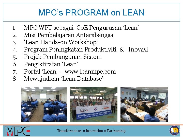 MPC’s PROGRAM on LEAN 1. 2. 3. 4. 5. 6. 7. 8. MPC WPT