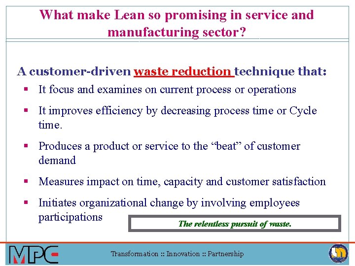 What make Lean so promising in service and manufacturing sector? A customer-driven waste reduction