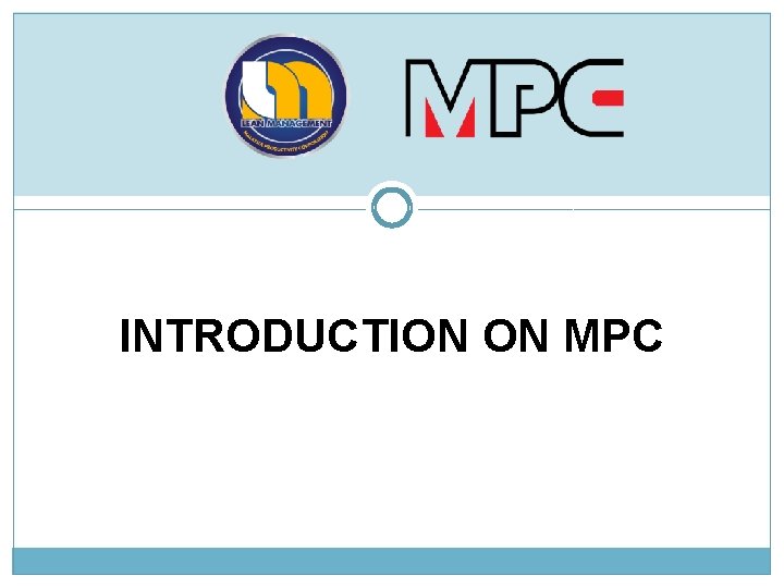 INTRODUCTION ON MPC 