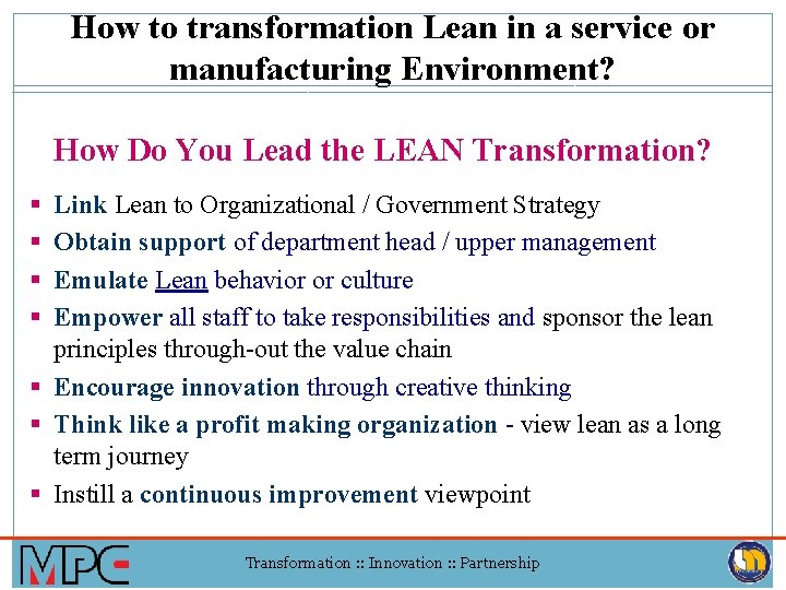 How to transformation Lean in a service or manufacturing Environment? How Do You Lead