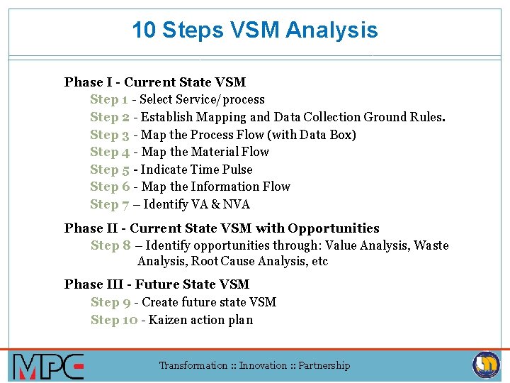 10 Steps VSM Analysis Phase I - Current State VSM Step 1 - Select