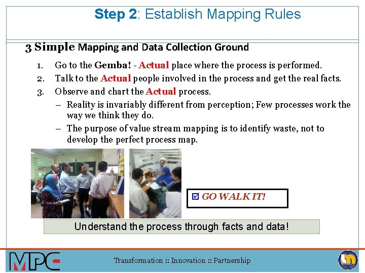Step 2: Establish Mapping Rules 3 Simple Mapping and Data Collection Ground 1. 2.