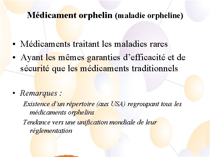 Médicament orphelin (maladie orpheline) • Médicaments traitant les maladies rares • Ayant les mêmes