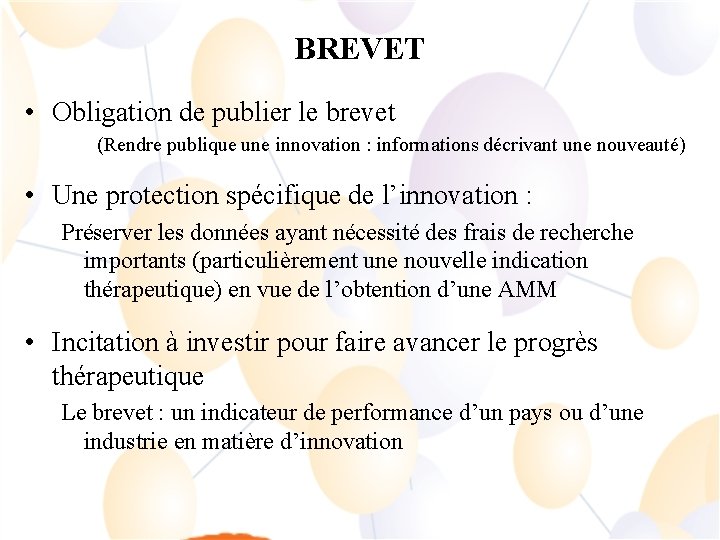 BREVET • Obligation de publier le brevet (Rendre publique une innovation : informations décrivant