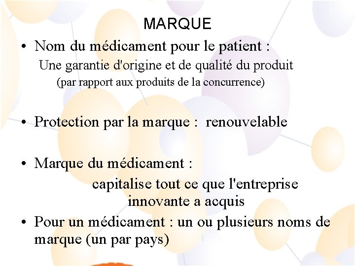 MARQUE • Nom du médicament pour le patient : Une garantie d'origine et de