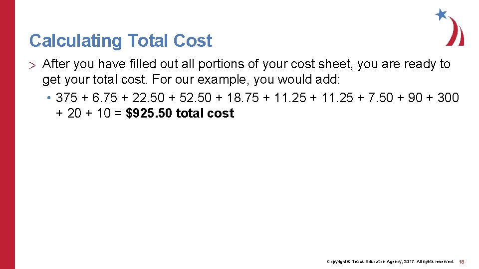 Calculating Total Cost > After you have filled out all portions of your cost