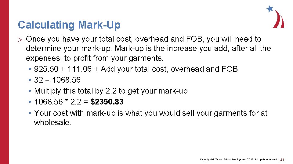 Calculating Mark-Up > Once you have your total cost, overhead and FOB, you will