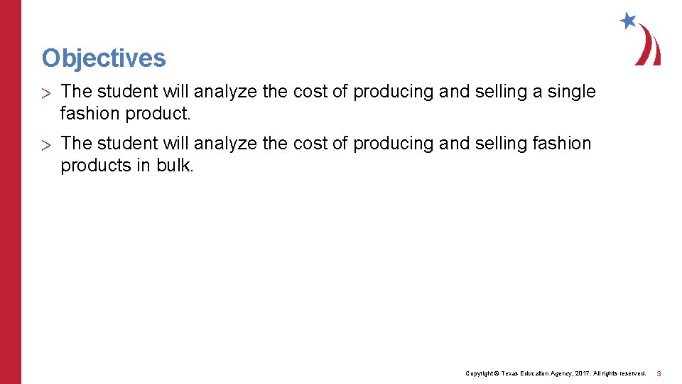 Objectives > The student will analyze the cost of producing and selling a single