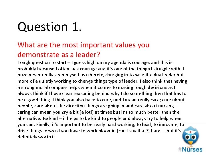 Question 1. What are the most important values you demonstrate as a leader? Tough