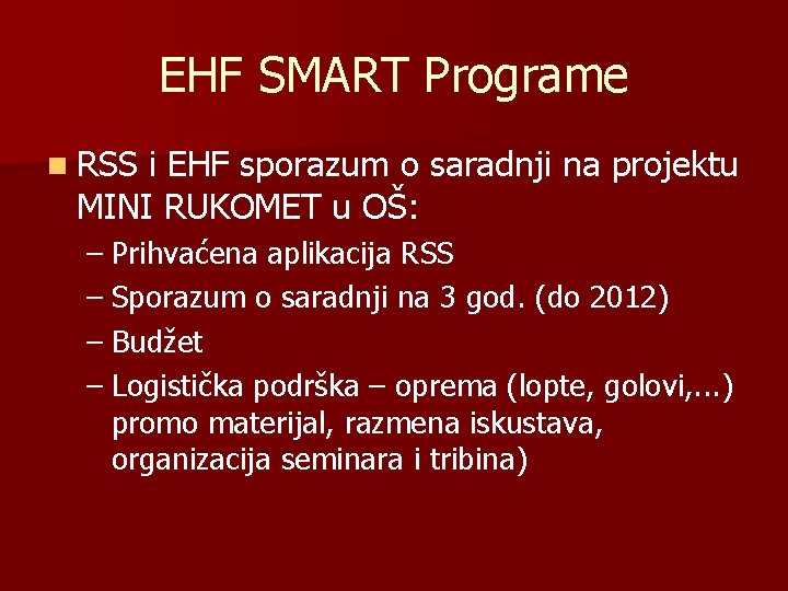 EHF SMART Programe n RSS i EHF sporazum o saradnji na projektu MINI RUKOMET