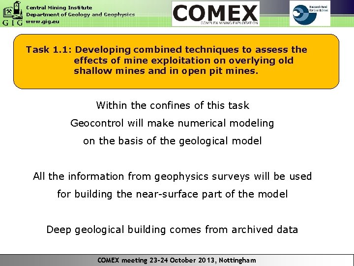 Central Mining Institute Department of Geology and Geophysics www. gig. eu Task 1. 1: