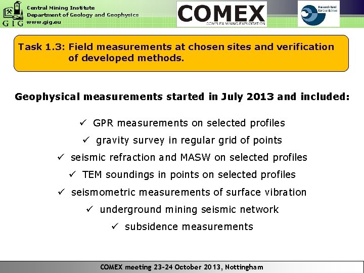 Central Mining Institute Department of Geology and Geophysics www. gig. eu Task 1. 3: