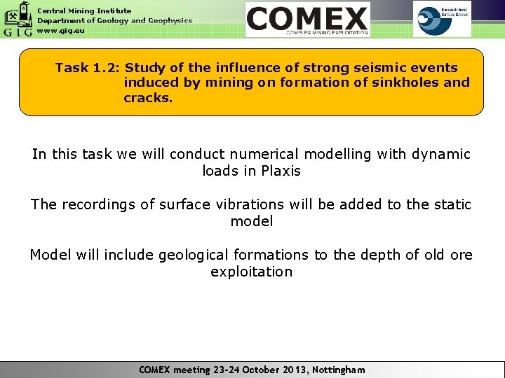 Central Mining Institute Department of Geology and Geophysics www. gig. eu Task 1. 2:
